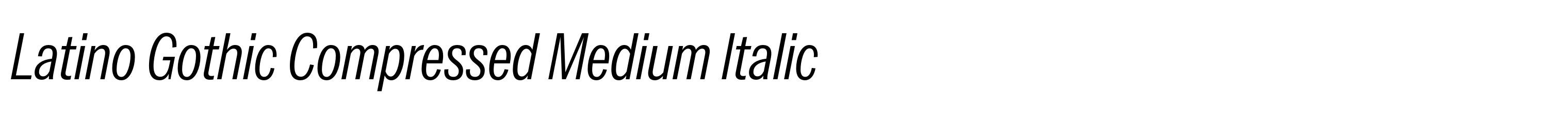 Latino Gothic Compressed Medium Italic